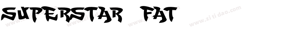 superstar _fat字体转换